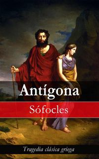 Produktbild: Ant&iacute;gona: Tragedia cl&aacute;sica griega