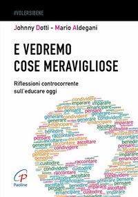 Produktbild: E vedremo cose meravigliose. Riflessioni controcorrente sull'educare oggi