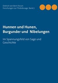 Produktbild: Hunnen und Hunen, Burgunder und Nibelungen