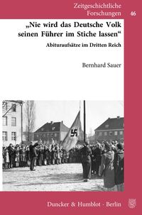 Produktbild: &raquo;Nie wird das deutsche Volk seinen F&uuml;hrer im Stiche lassen&laquo;.