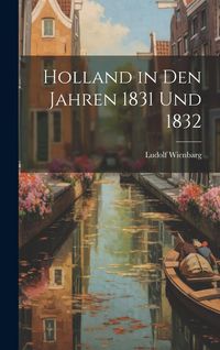 Produktbild: Holland in Den Jahren 1831 Und 1832