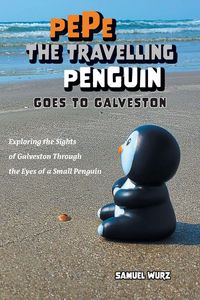 Produktbild: Pepe the Travelling Penguin Goes to Galveston