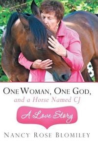Produktbild: One Woman, One God, and a Horse Named Cj-A Love Story