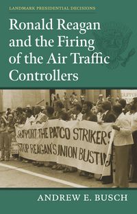 Produktbild: Ronald Reagan and the Firing of the Air Traffic Controllers