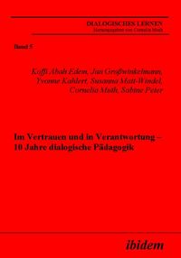 Produktbild: Im Vertrauen und in Verantwortung - 10 Jahre dialogische P&auml;dagogik