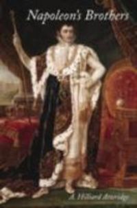 Produktbild: Hilliard Atteridge, A: Napoleon's Brothers