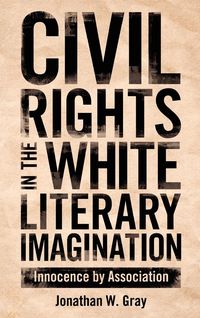 Produktbild: Civil Rights in the White Literary Imagination