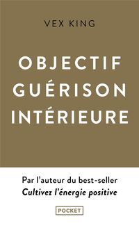 Produktbild: Objectif gu&eacute;rison int&eacute;rieure : love yourself, heal yourself