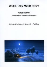 Bild vom Artikel Dunkle Tage Meines Lebens Autobiografie vom Autor Wolfgang Schmidt