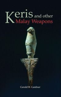 Produktbild: Keris and Other Malay Weapons