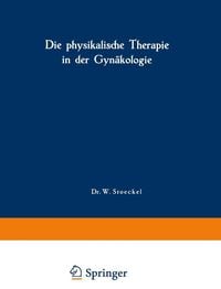 Produktbild: Die physikalische Therapie in der Gyn&auml;kologie
