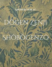 Produktbild: Shobogenzo. Die Schatzkammer des wahren Dharma.
