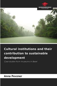 Produktbild: Cultural institutions and their contribution to sustainable development