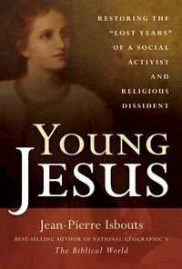 Produktbild: Young Jesus: Restoring the "Lost Years" of a Social Activist and Religious Dissident
