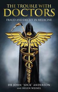 Produktbild: The Trouble with Doctors: Fraud and Deceit in Medicine