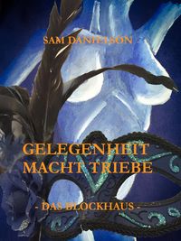 Produktbild: Gelegenheit macht Triebe - Das Blockhaus