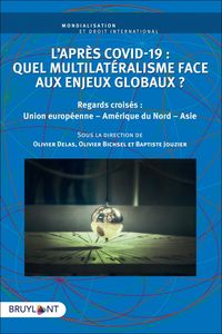 Produktbild: L'apr&egrave;s Covid-19 : quel multilat&eacute;ralisme face aux enjeux globaux ?