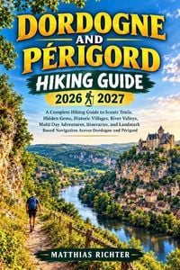 Produktbild: DORDOGNE AND P&Eacute;RIGORD HIKING GUIDE 2026-2027