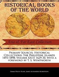 Produktbild: The Philippine Islands 1493-1898; Volume XXIII 1629-30