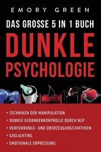 Produktbild: Dunkle Psychologie - Das gro&szlig;e 5 in 1 Buch