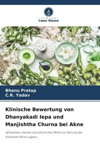 Produktbild: Klinische Bewertung von Dhanyakadi lepa und Manjishtha Churna bei Akne