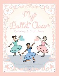 Produktbild: My Ballet Class Coloring & Craft Book