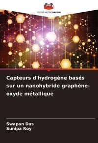Produktbild: Capteurs d'hydrog&egrave;ne bas&eacute;s sur un nanohybride graph&egrave;ne-oxyde m&eacute;tallique