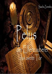 Produktbild: Pelus der Elfenzauberer das 2. Tor