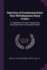 Produktbild: Selection of Freshening Dates That Will Maximize Dairy Profits
