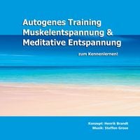 Produktbild: Autogenes Training, Muskelentspannung & Meditative Entspannung zum Kennenlernen!