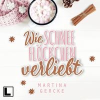 Produktbild: Wie Schneefl&ouml;ckchen verliebt