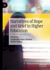 Produktbild: Narratives of Hope and Grief in Higher Education