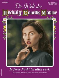 Produktbild: Die Welt der Hedwig Courths-Mahler 692