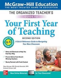 Produktbild: The Organized Teacher's Guide to Your First Year of Teaching, Grades K-6, Second Edition