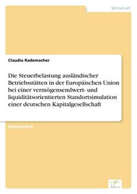 Produktbild: Die Steuerbelastung ausl&auml;ndischer Betriebsst&auml;tten in der Europ&auml;ischen Union bei