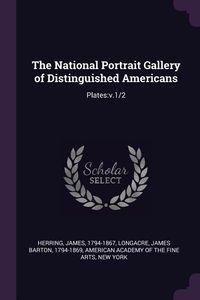 Produktbild: The National Portrait Gallery of Distinguished Americans