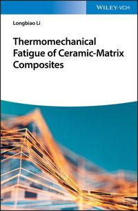 Produktbild: Thermomechanical Fatigue of Ceramic-Matrix Composites