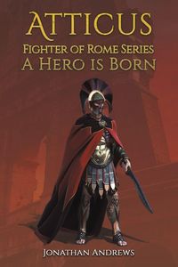 Produktbild: Atticus, Fighter of Rome Series