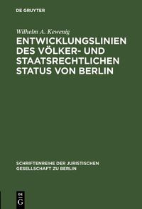 Produktbild: Entwicklungslinien des v&ouml;lker- und staatsrechtlichen Status von Berlin