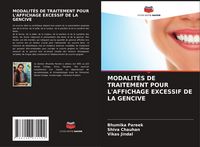 Produktbild: MODALIT&Eacute;S DE TRAITEMENT POUR L'AFFICHAGE EXCESSIF DE LA GENCIVE