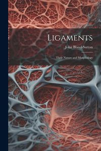 Produktbild: Ligaments; Their Nature and Morphology