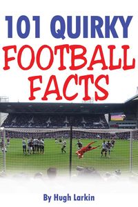 Produktbild: 101 Quirky Football Facts