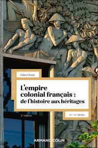 Produktbild: L'empire colonial fran&ccedil;ais : de l'histoire aux h&eacute;ritages - 2e &eacute;d.