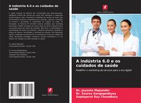 Produktbild: A ind&uacute;stria 6.0 e os cuidados de sa&uacute;de