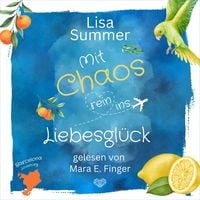 Produktbild: Mit Chaos rein ins Liebesgl&uuml;ck