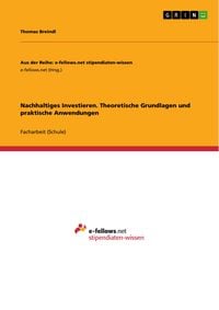 Produktbild: Nachhaltiges Investieren. Theoretische Grundlagen und praktische Anwendungen
