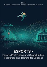 Produktbild: Esports Professions and Opportunities: Resources and Training for Success