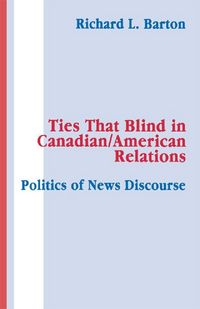 Produktbild: Ties That Blind in Canadian/american Relations