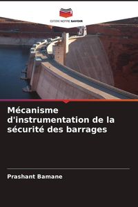 Produktbild: M&eacute;canisme d'instrumentation de la s&eacute;curit&eacute; des barrages