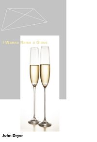 Produktbild: I Wanna Raise a Glass (Poetry, #24)